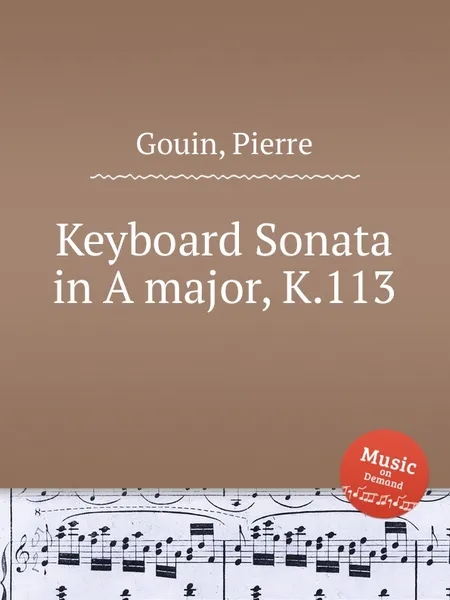 Обложка книги Keyboard Sonata in A major, K.113, P. Gouin