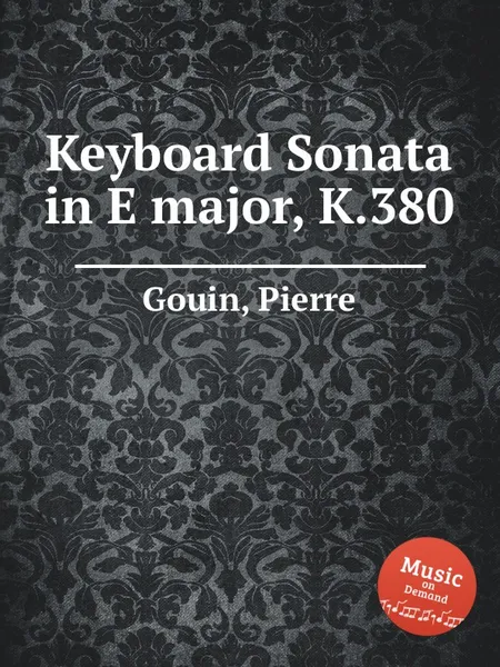 Обложка книги Keyboard Sonata in E major, K.380, P. Gouin