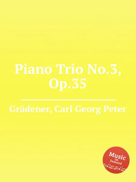 Обложка книги Piano Trio No.3, Op.35, C.G. Grädener
