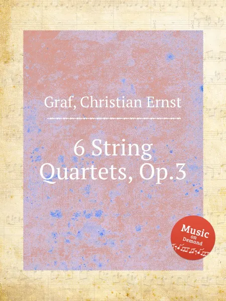 Обложка книги 6 String Quartets, Op.3, C.E. Graf