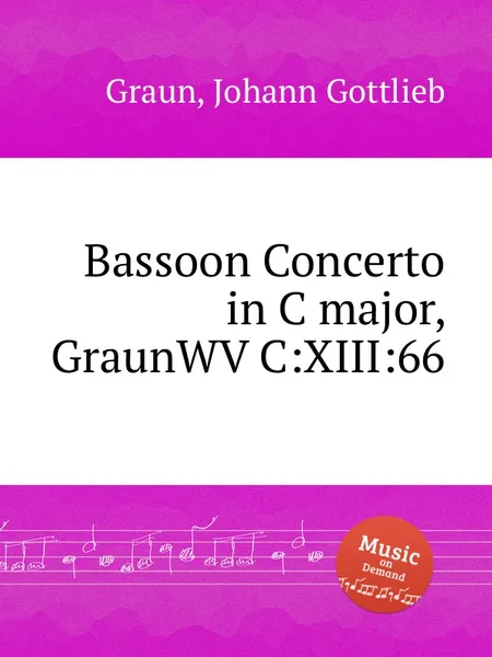 Обложка книги Bassoon Concerto in C major, GraunWV C:XIII:66, J.G. Graun