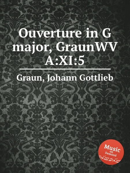 Обложка книги Ouverture in G major, GraunWV A:XI:5, J.G. Graun