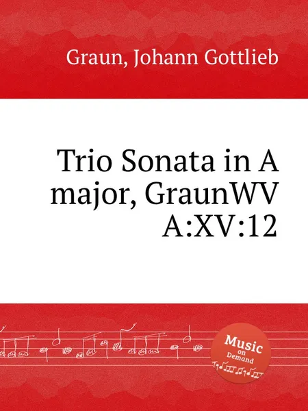 Обложка книги Trio Sonata in A major, GraunWV A:XV:12, J.G. Graun