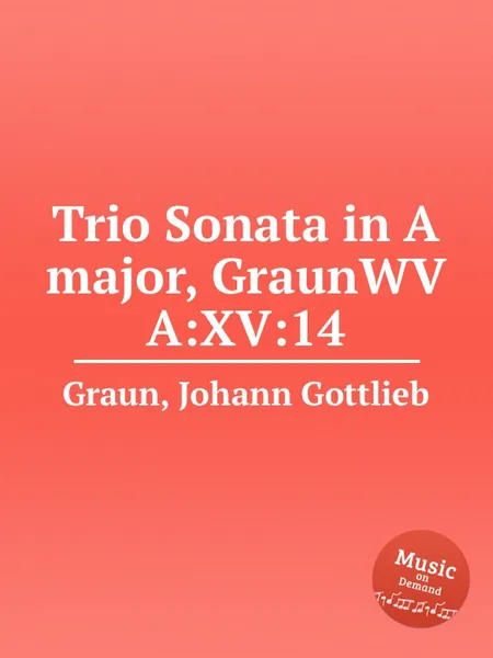 Обложка книги Trio Sonata in A major, GraunWV A:XV:14, J.G. Graun