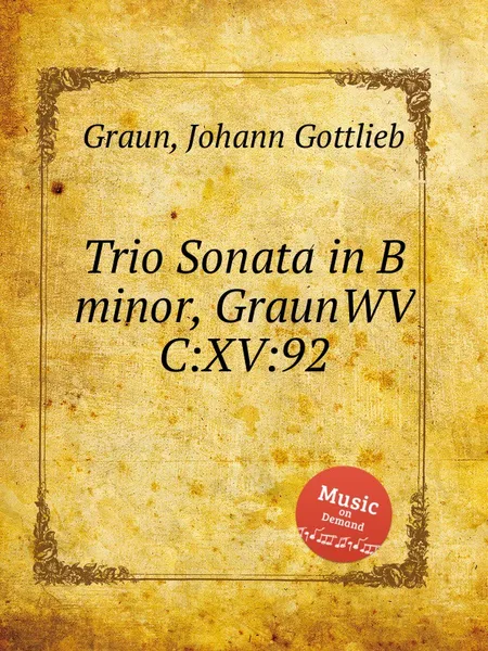 Обложка книги Trio Sonata in B minor, GraunWV C:XV:92, J.G. Graun