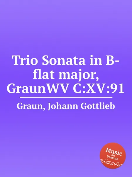 Обложка книги Trio Sonata in B-flat major, GraunWV C:XV:91, J.G. Graun