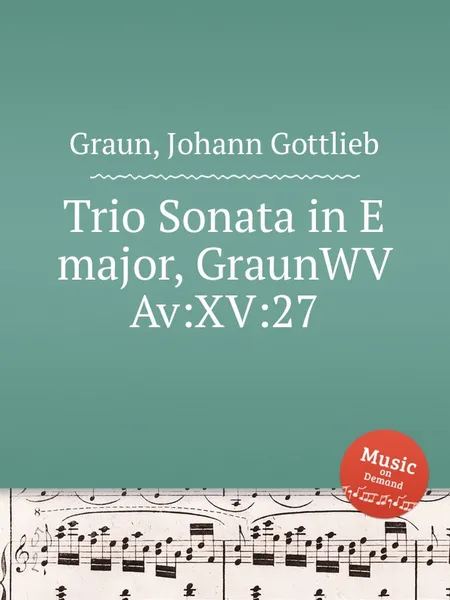 Обложка книги Trio Sonata in E major, GraunWV Av:XV:27, J.G. Graun