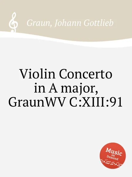 Обложка книги Violin Concerto in A major, GraunWV C:XIII:91, J.G. Graun