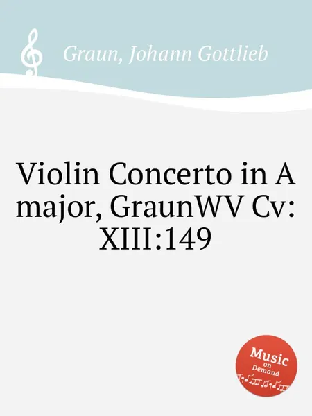 Обложка книги Violin Concerto in A major, GraunWV Cv:XIII:149, J.G. Graun