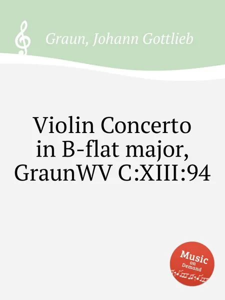 Обложка книги Violin Concerto in B-flat major, GraunWV C:XIII:94, J.G. Graun