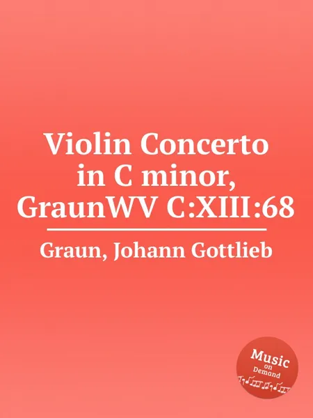 Обложка книги Violin Concerto in C minor, GraunWV C:XIII:68, J.G. Graun