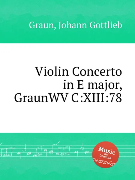 Обложка книги Violin Concerto in E major, GraunWV C:XIII:78, J.G. Graun