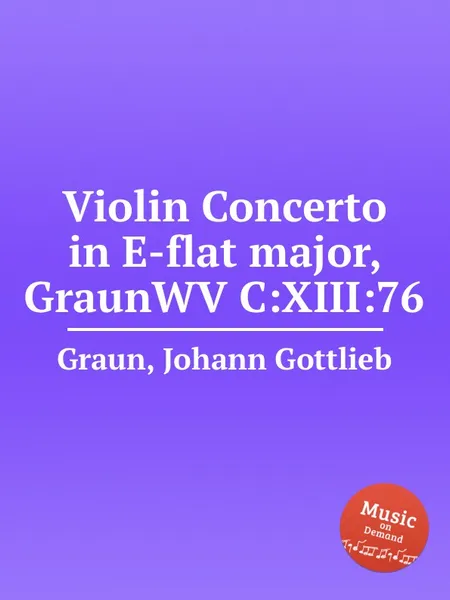 Обложка книги Violin Concerto in E-flat major, GraunWV C:XIII:76, J.G. Graun