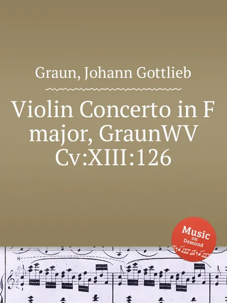 Обложка книги Violin Concerto in F major, GraunWV Cv:XIII:126, J.G. Graun