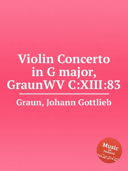 Обложка книги Violin Concerto in G major, GraunWV C:XIII:83, J.G. Graun