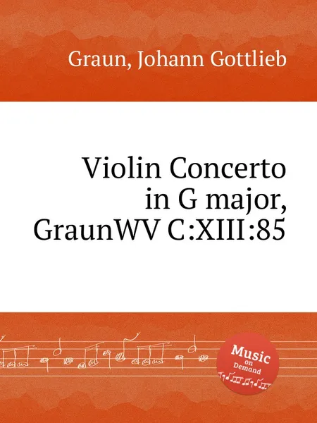 Обложка книги Violin Concerto in G major, GraunWV C:XIII:85, J.G. Graun