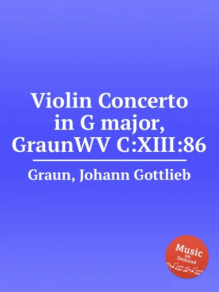 Обложка книги Violin Concerto in G major, GraunWV C:XIII:86, J.G. Graun