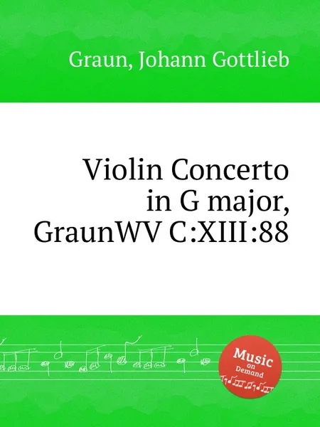 Обложка книги Violin Concerto in G major, GraunWV C:XIII:88, J.G. Graun