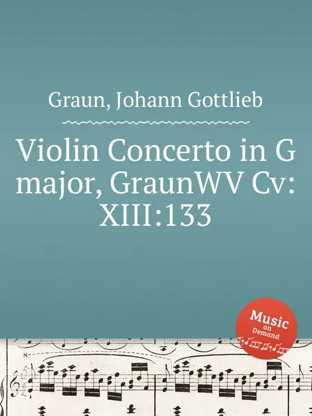 Обложка книги Violin Concerto in G major, GraunWV Cv:XIII:133, J.G. Graun