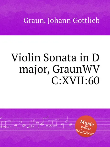 Обложка книги Violin Sonata in D major, GraunWV C:XVII:60, J.G. Graun