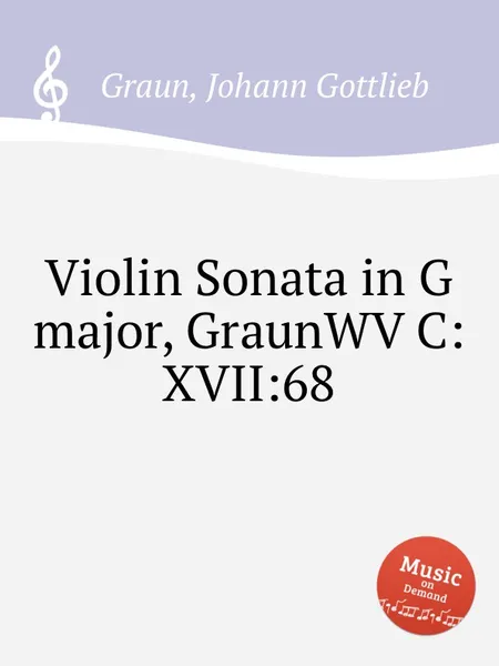 Обложка книги Violin Sonata in G major, GraunWV C:XVII:68, J.G. Graun