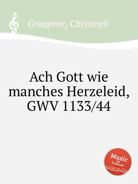 Обложка книги Ach Gott wie manches Herzeleid, GWV 1133/44, C. Graupner