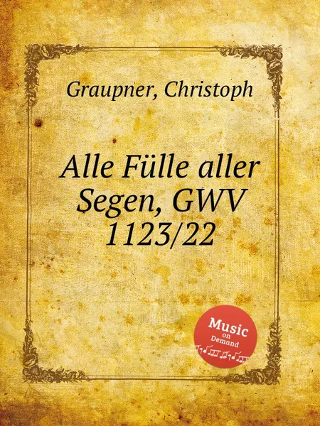 Обложка книги Alle Fulle aller Segen, GWV 1123/22, C. Graupner