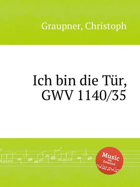 Обложка книги Ich bin die Tur, GWV 1140/35, C. Graupner