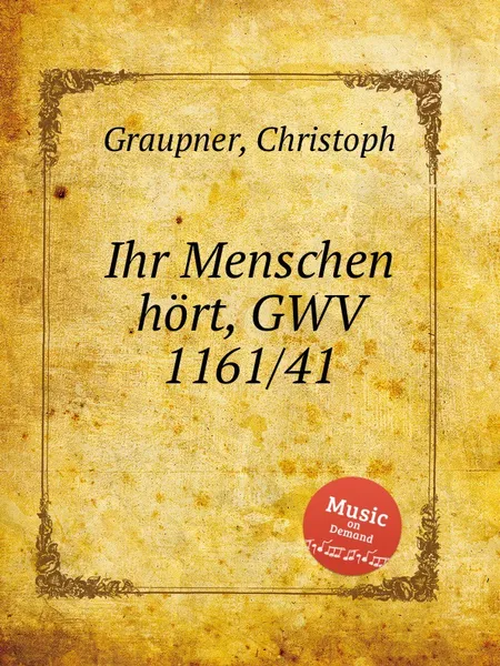 Обложка книги Ihr Menschen hort, GWV 1161/41, C. Graupner