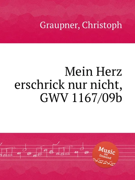 Обложка книги Mein Herz erschrick nur nicht, GWV 1167/09b, C. Graupner