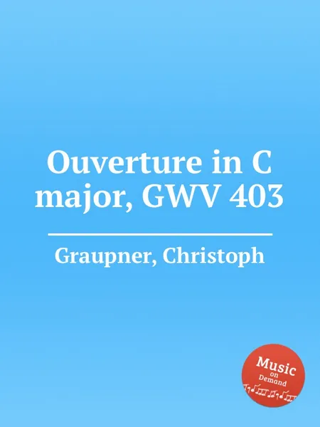 Обложка книги Ouverture in C major, GWV 403, C. Graupner