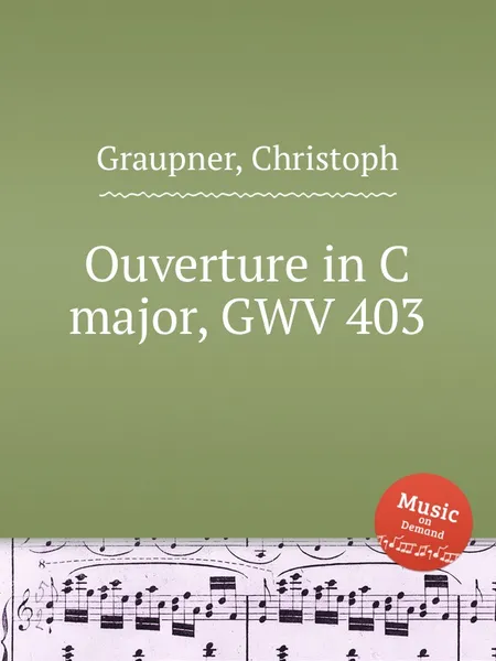 Обложка книги Ouverture in C major, GWV 403, C. Graupner