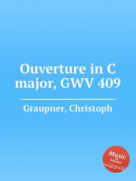 Обложка книги Ouverture in C major, GWV 409, C. Graupner