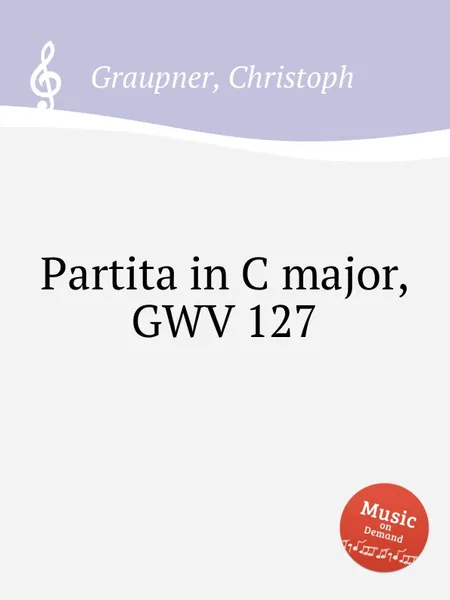 Обложка книги Partita in C major, GWV 127, C. Graupner