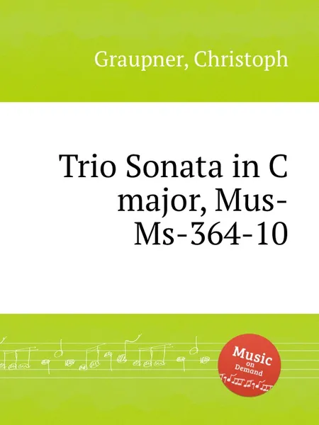 Обложка книги Trio Sonata in C major, Mus-Ms-364-10, C. Graupner