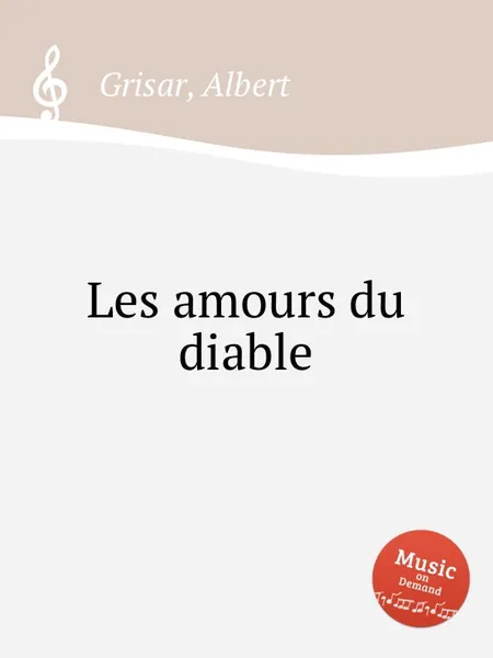 Обложка книги Les amours du diable, A. Grisar