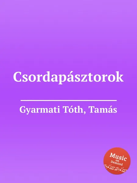 Обложка книги Csordapasztorok, T.G. Tóth