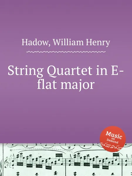 Обложка книги String Quartet in E-flat major, W.H. Hadow