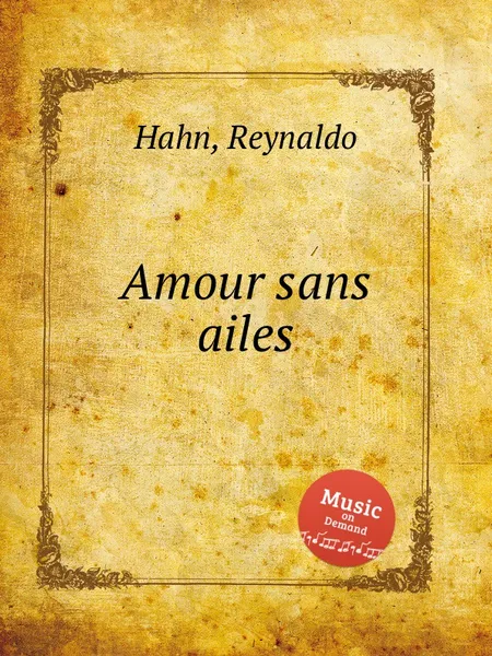 Обложка книги Amour sans ailes, R. Hahn