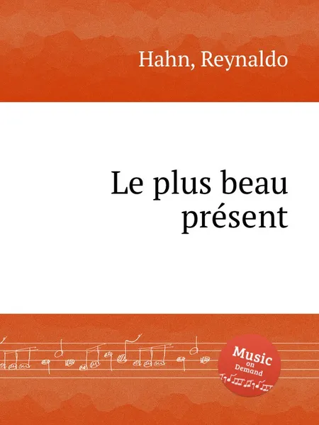 Обложка книги Le plus beau present, R. Hahn