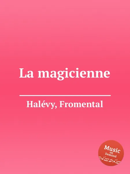 Обложка книги La magicienne, F. Halévy