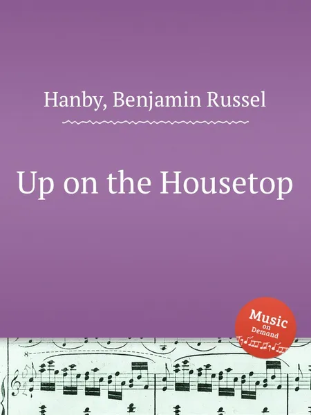 Обложка книги Up on the Housetop, B.R. Hanby