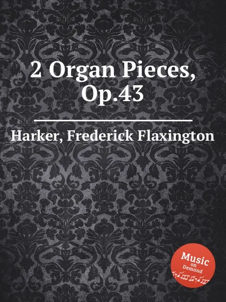 Обложка книги 2 Organ Pieces, Op.43, F.F. Harker