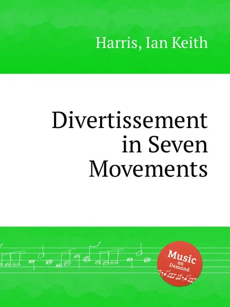 Обложка книги Divertissement in Seven Movements, I.K. Harris