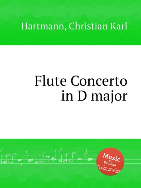 Обложка книги Flute Concerto in D major, C.K. Hartmann