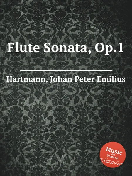 Обложка книги Flute Sonata, Op.1, J.P. Hartmann