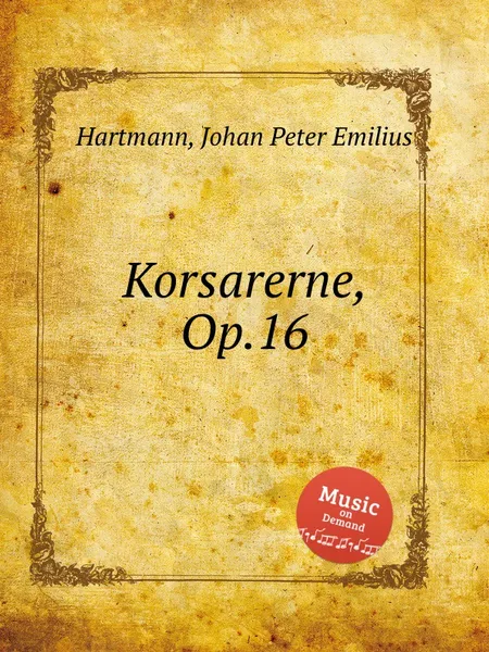 Обложка книги Korsarerne, Op.16, J.P. Hartmann