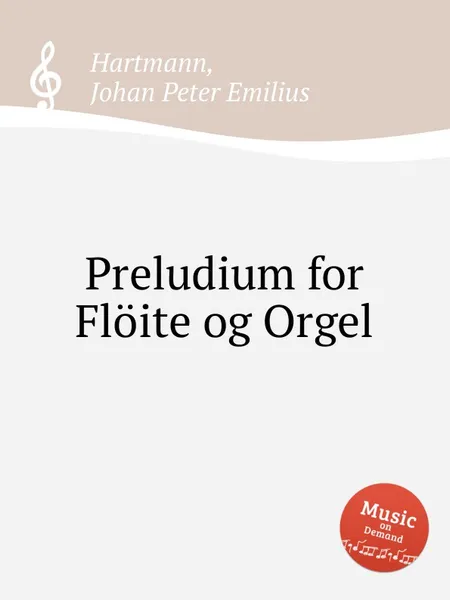 Обложка книги Preludium for Floite og Orgel, J.P. Hartmann