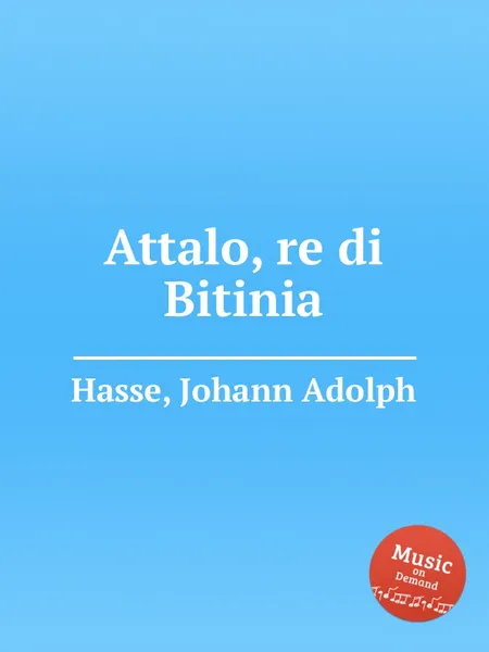 Обложка книги Attalo, re di Bitinia, J.A. Hasse