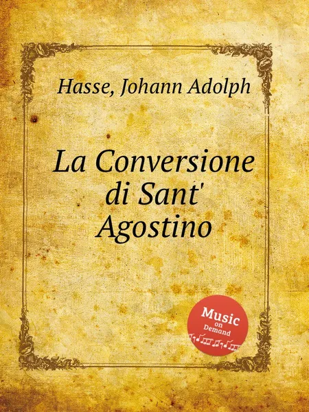 Обложка книги La Conversione di Sant' Agostino, J.A. Hasse